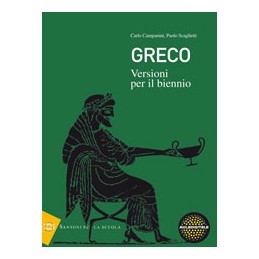 GRECO   VERSIONI PER IL BIENNIO   EDIZIONE MISTA VOLUME UNICO + ESPANSIONE ONLINE Vol. U