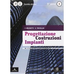 PROGETTAZIONE COSTRUZIONI IMPIANTI VOLUME 3A+VOLUME 3B - 2Â°EDIZIONE VOL. 3