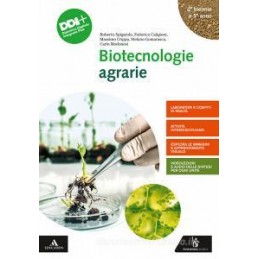 BIOTECNOLOGIE AGRARIE VOLUME UNICO - 2° BIENNIO E 5° ANNO